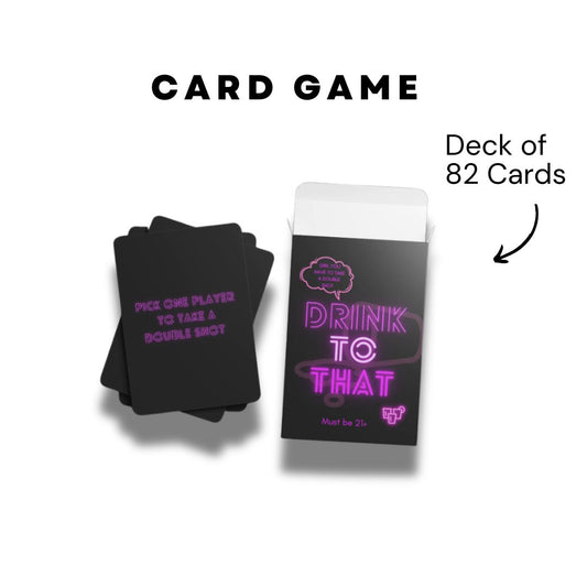 Drink To That Card Game